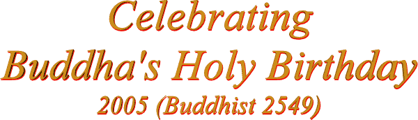 Celebrating Buddha's 2548 Holy Birthday